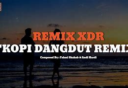 Kopi Dangdut Remix Lirik